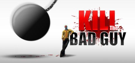 Kill the Bad Guy box art for Playstation 4